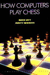 chess - [David Levy, Monty & Newborn] How Computers Play Chess Howcomsplaychess